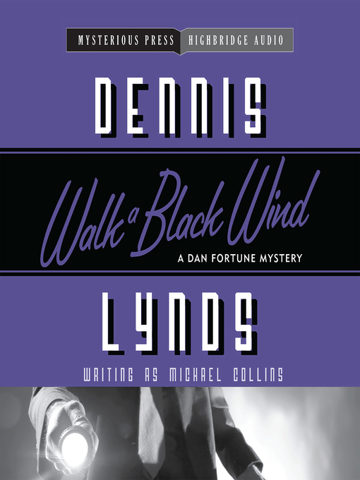 Title details for Walk a Black Wind by Dennis Lynds - Available